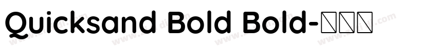 Quicksand Bold Bold字体转换 Quicksand Bold Bold字体转换